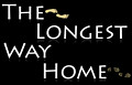 The Longest Way Home Dave in a journey to find home.. and he’s been searching the world for over 7 years, with no end in site. 